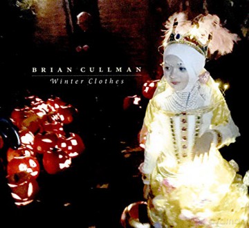 Brian Cullman: Winter Clothes [CD]