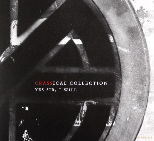 Crass: Yes Sir. I Will (Crassical Collection) [2CD]