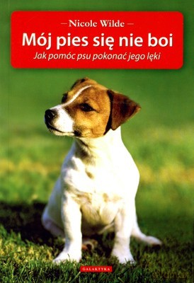 Mój Pies Się Nie Boi - Nicole Wild [KSIĄŻKA]
