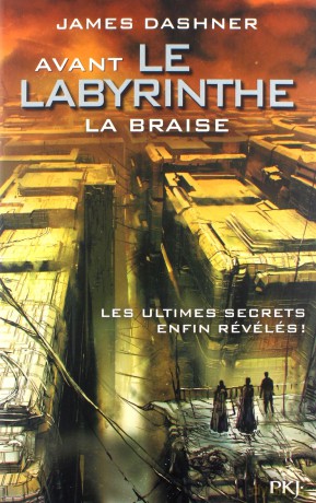 Avant Le labyrinthe (Tome 5) La Braise - James Dashner [KSIĄŻKA]