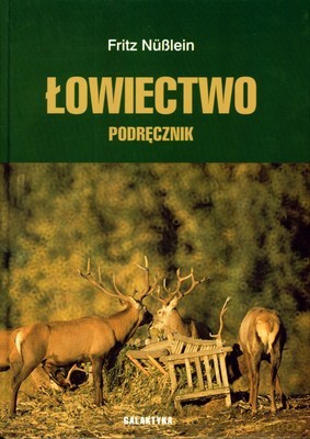 Łowiectwo Podręcznik (twarda) - Fritz Nublein [KSIĄŻKA]