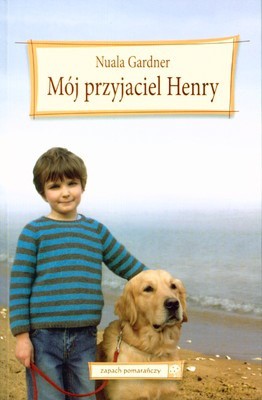 Mój Przyjaciel Henry - Nuala Gardner [KSIĄŻKA]