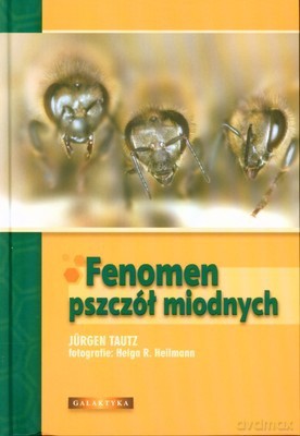 Fenomen Pszczół Miodnych (twarda) - Jurgen Tautz [KSIĄŻKA]