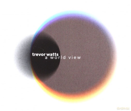 Trevor Watts: A World view [5CD]