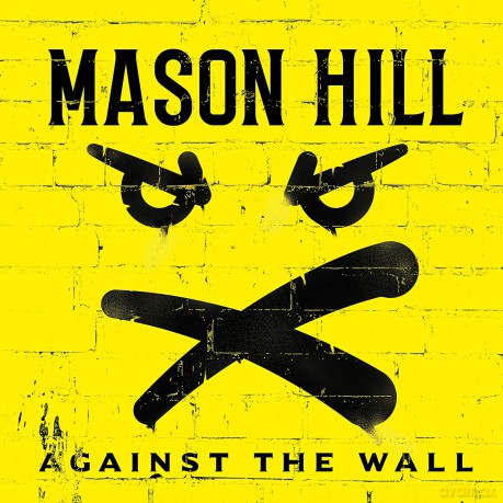 Mason Hill: Against The Wall [CD]
