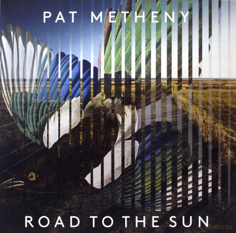 Pat Metheny: Road To The Sun [2xWinyl]