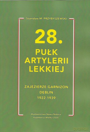 28 Pułk Artylerii Lekkiej - Stanisław M. Przybyszewski [KSIĄŻKA]