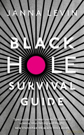 Black Hole Survival Guide - Janna Levin [KSIĄŻKA]
