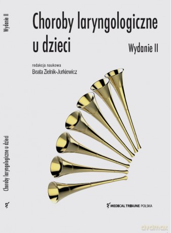 Choroby Laryngologiczne u Dzieci - Beata Zielnik-Jurkiewicz [KSIĄŻKA]
