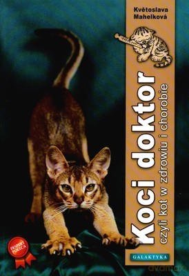 Koci Doktor Czyli Kot w Zdrowiu i Chorobie - Kvetoslava Mahelkova [KSIĄŻKA]
