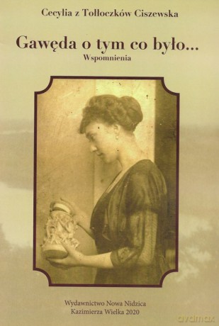 Gawęda o tym co było... - Cecylia Ciszewska [KSIĄŻKA]