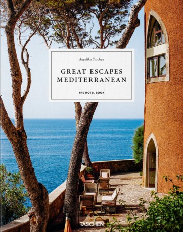 Great Escapes Mediterranean. The Hotel Book. - Angelika Taschen [KSIĄŻKA]