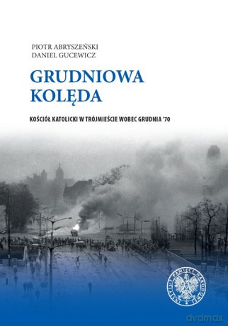 Grudniowa kolęda - Piotr Abryszeński, Daniel Gucewicz [KSIĄŻKA]
