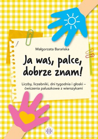 Ja was palce dobrze znam! - Małgorzata Barańska [KSIĄŻKA]