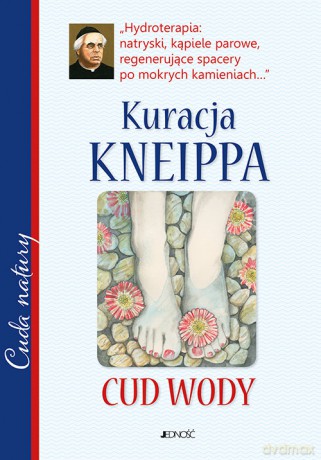 Kuracja Kneippa Cud wody [KSIĄŻKA]