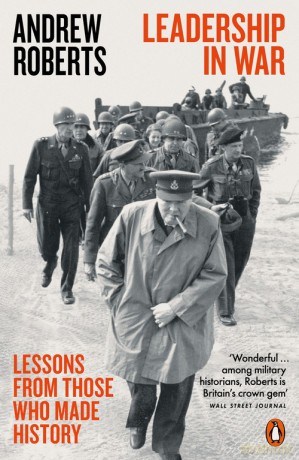 Leadership in War - Andrew Roberts [KSIĄŻKA]
