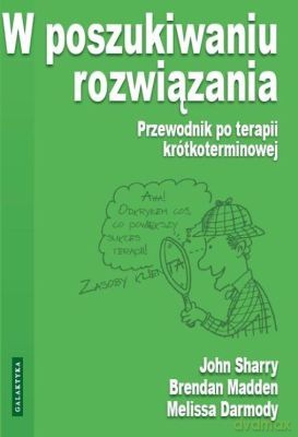 W Poszukiwaniu Rozwiązania - Praca Zbiorowa [KSIĄŻKA]