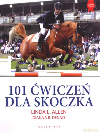 101 Ćwiczeń Dla Skoczka - Linda L.Allen, Dianna R.Dennis [KSIĄŻKA]
