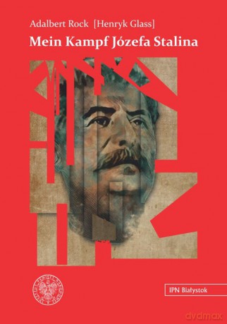 Mein Kampf Józefa Stalina - Adalbert (Henryk Glass) Rock [KSIĄŻKA]