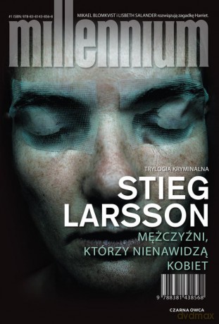Mężczyźni, którzy nienawidzą kobiet - Stieg Larsson [KSIĄŻKA]
