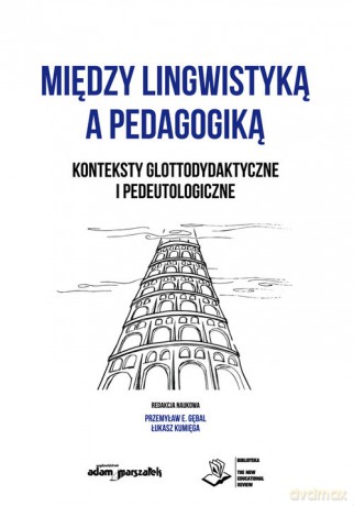 Między lingwistyką a pedagogiką. [KSIĄŻKA]