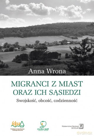 Migranci z miast oraz ich sąsiedzi - Anna Wrona [KSIĄŻKA]