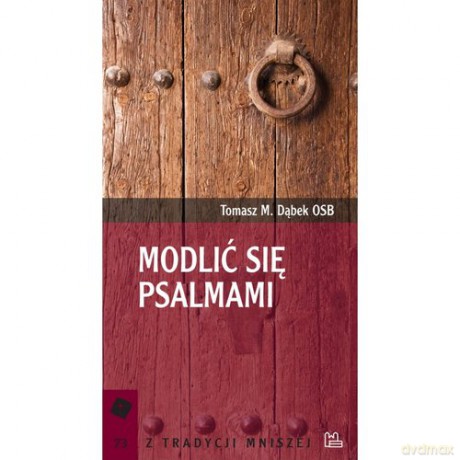 Modlić się Psalmami - Tomasz M. Dąbek [KSIĄŻKA]