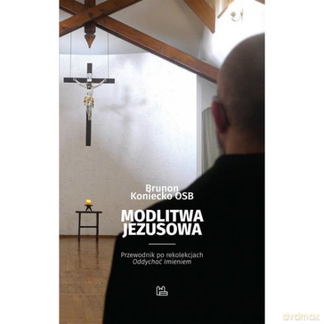 Modlitwa Jezusowa - Brunon Koniecko [KSIĄŻKA]