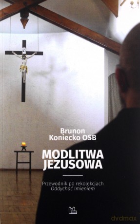 Modlitwa Jezusowa - Brunon Koniecko [KSIĄŻKA]