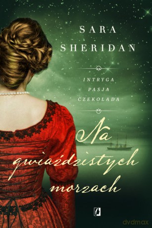 Na gwiaździstych morzach - Sara Sheridan [KSIĄŻKA]