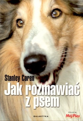 Jak Rozmawiać z Psem Wyd.2007 - Stanley Coren [KSIĄŻKA]