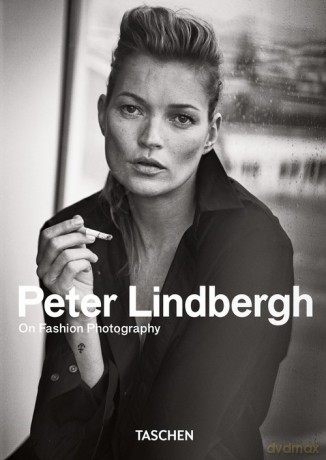 Peter Lindbergh On Fashion Photography - Peter Lindbergh [KSIĄŻKA]