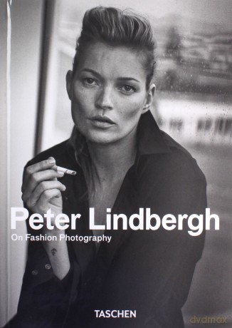 Peter Lindbergh On Fashion Photography - Peter Lindbergh [KSIĄŻKA]