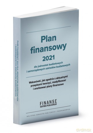 Plan finansowy 2021 dla jednostek budżetowych [KSIĄŻKA]
