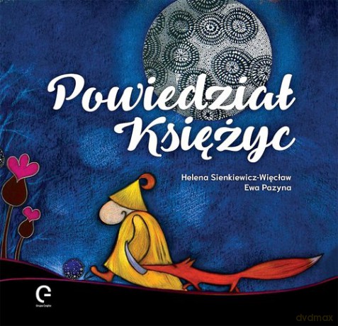 Powiedział Księżyc - Helena Sienkiewicz-Więcław [KSIĄŻKA]
