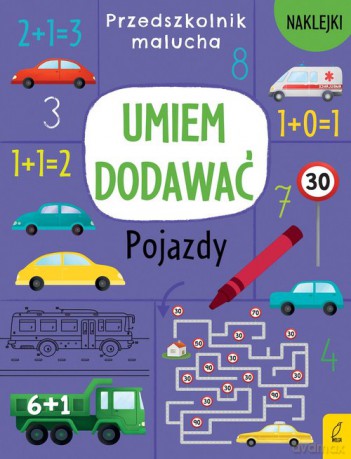 Przedszkolnik malucha Umiem dodawać Pojazdy [KSIĄŻKA]