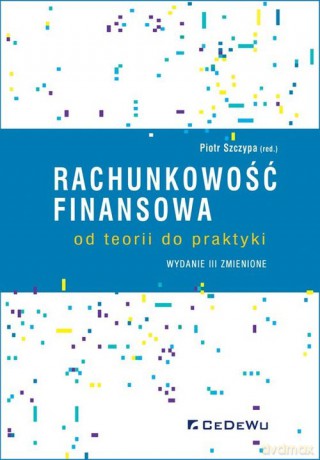 Rachunkowość finansowa od teorii do praktyki [KSIĄŻKA]