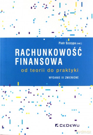 Rachunkowość finansowa od teorii do praktyki [KSIĄŻKA]