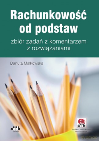 Rachunkowość od podstaw - Danuta Małkowska [KSIĄŻKA]