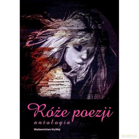Róże poezji Antologia [KSIĄŻKA]