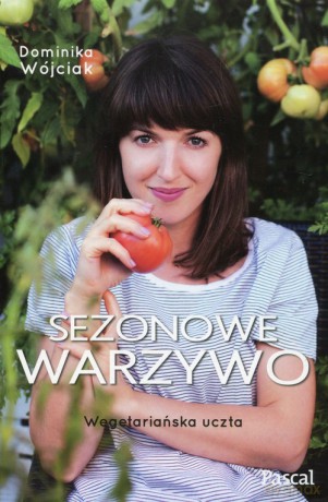 Sezonowe warzywo - Dominika Wójciak [KSIĄŻKA]