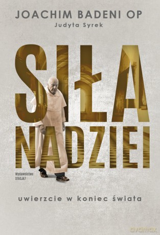Siła nadziei - Badeni Joachim, Syrek Judyta [KSIĄŻKA]
