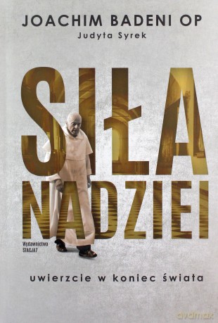 Siła nadziei - Badeni Joachim, Syrek Judyta [KSIĄŻKA]