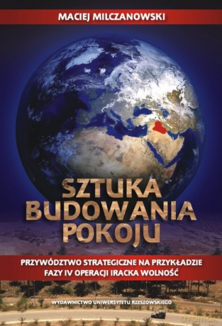Sztuka budowania pokoju - Maciej Milczanowski [KSIĄŻKA]