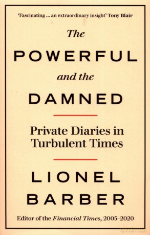 The Powerful and the Damned - Lionel Barber [KSIĄŻKA]