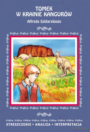 Tomek w krainie kangurów Alfreda Szklarskiego - Danuta Anusiak [KSIĄŻKA]