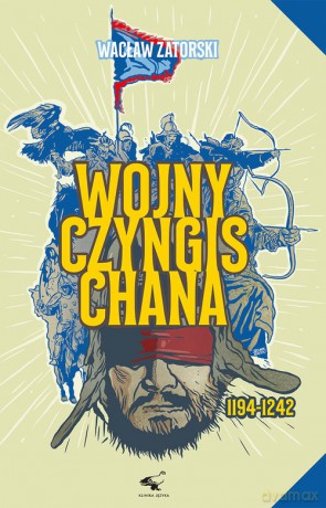 Wojny Czyngis Chana - Wacław Zatorski [KSIĄŻKA]