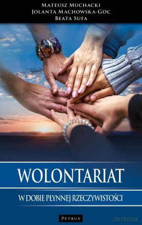Wolontariat w dobie płynnej rzeczywistości [KSIĄŻKA]