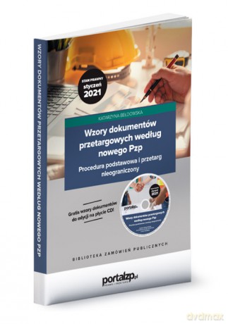 Wzory dokumentacji przetargowej według nowego Pzp. - Katarzyna Bełdowska [KSIĄŻKA]