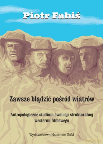 Zawsze błądzić pośród wiatrów - Piotr Fabiś [KSIĄŻKA]